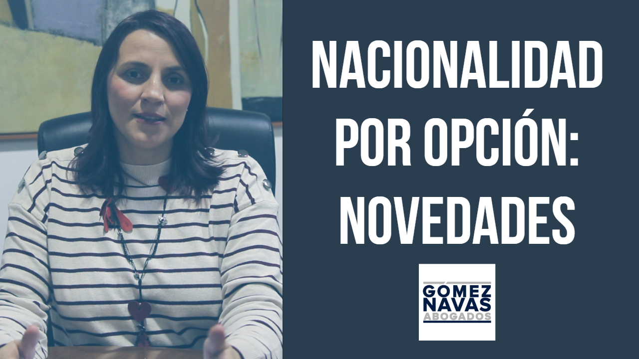 Nacionalidad por opción: novedades